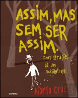 Assim, Mas Sem Ser Assim