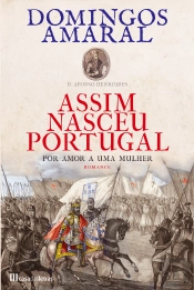 Assim Nasceu Portugal - Volume 1