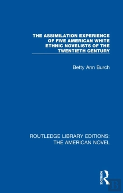 Bertrand.pt - Assimilation Experience Of Five American White Ethnic Novelists Of The Twentieth Century