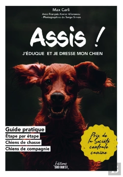 Bertrand.pt - Assis ! J'Éduque Et Je Dresse Mon Chien