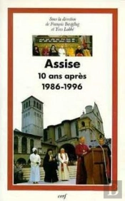 Assise, Dix Ans Apres (1986-1996)