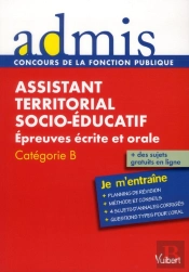 Assistant Territorial Socio-Éducatif ; Épreuves Écrites Et Orales ; Catégorie B ; Je M'Entraîne (2e Édition)