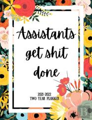 Assistants Get Shit Done 2021-2022 Two Year Planner