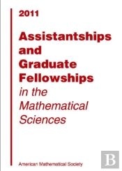 Assistantships And Graduate Fellowships In The Mathematical Sciences, 2011