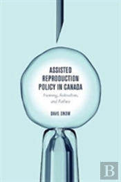 Assisted Reproduction Policy In Canada