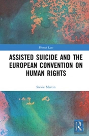 Assisted Suicide And The European Convention On Human Rights