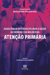 Assistência Interdisciplinar À Saúde Do Homem E Da Mulher Na Atenção Primária