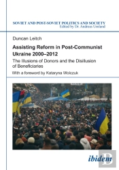 Assisting Reform In Post-Communist Ukraine 2000â€“2012