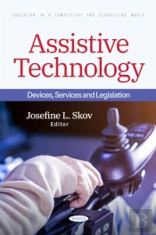 Assistive Technology: Devices, Services And Legislation