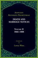 Associated Reformed Presbyterian Death And Marriage Notices Volume Ii