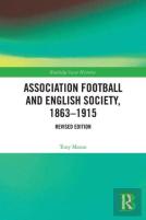 Association Football And English Society, 1863-1915 (Revised Edition)