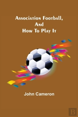 Bertrand.pt - Association Football, And How To Play It