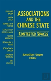 Associations And The Chinese State: Contested Spaces