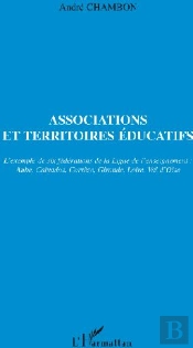 Associations Et Territoires Éducatifs L'Exemple Des Six Fédérations De La Ligue De L'Enseignement