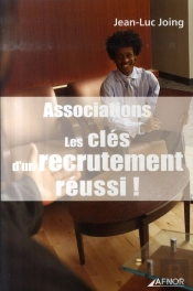 Associations ; Les Clés D'Un Recrutement Réussi !