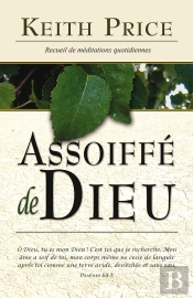 Assoiffé De Dieu ; Recueil De Méditations Quotidiennes