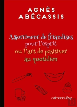 Bertrand.pt - Assortiment De Friandises Pour L'Esprit Ou L'Art De Positiver Au Quotidien