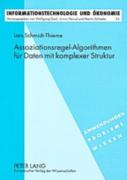 Assoziationsregel-Algorithmen Fuer Daten Mit Komplexer Struktur