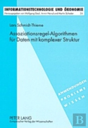 Assoziationsregel-Algorithmen Fuer Daten Mit Komplexer Struktur