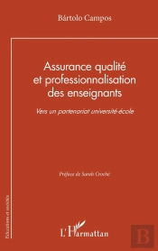 Assurance Qualité Et Professionnalisation Des Enseignants : Vers Un Partenariat Université-École