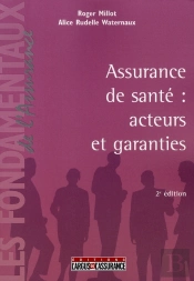 Assurance Santé ; Acteurs Et Garanties (2e Édition)