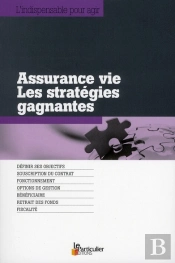 Assurance Vie. Les Strategie Gagnantes.