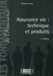 Assurance Vie : Technique Et Produits (2eme Edition)