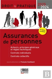Assurances De Personnes : Acteurs, Principes Généraux Et Règles Techniques - Contrats Individuels - Contrats Collectifs (Édition 2024/2025)