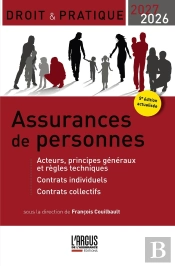 Assurances De Personnes : Acteurs, Principes Généraux Et Règles Techniques - Contrats Individuels - Contrats Collectifs (Édition 2026/2027)