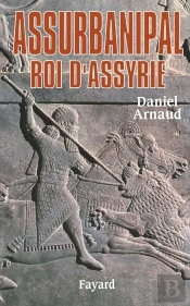 Assurbanipal, Roi D'Assyrie