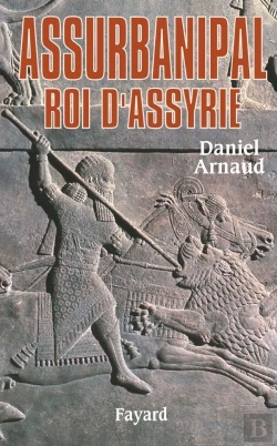 Bertrand.pt - Assurbanipal, Roi D'Assyrie