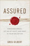 Assured Â€“ Discover Grace, Let Go Of Guilt, And Rest In Your Salvation