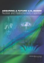 Assuring A Future U.S.-Based Nuclear And Radiochemistry Expertise