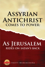 Assyrian Antichrist Comes To Power: As J