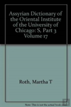 Bertrand.pt - Assyrian Dictionary Of The Oriental Institute Of The University Of Chicago, Volume 17, S, Part 3