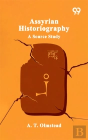 Assyrian Historiography A Source Study