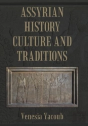 Assyrian History Culture And Traditions