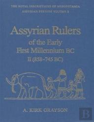 Assyrian Rulers Of The Early First Millennium Bc Ii (858-745 Bc)