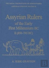 Assyrian Rulers Of The Early First Millennium Bc Ii (858-745 Bc)