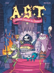 A.S.T. ; L'Apprenti Seigneur Des Ténèbres Tome 1 : Aucun !