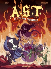A.S.T. T.4 ; Le Feu Aux Trousses !