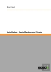 Asta Nielsen - Deutschlands Erster Films
