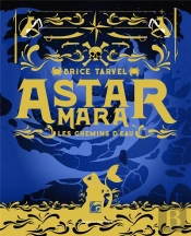 Astar Mara - Les Chemins D'Eau