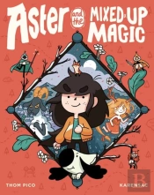 Aster And The Mixed-Up Magic