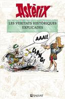 Astèrix. Les Veritats Històriques Explicades
