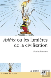 Astérix Ou Les Lumières De La Civilisation : Préface De Pascal Ory