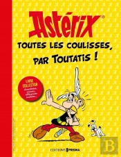 Asterix - Toutes Les Coulisses, Par Toutatis !