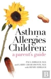 Asthma Allergies Children:  A Parent'S G