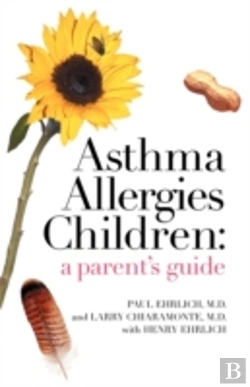 Bertrand.pt - Asthma Allergies Children:  A Parent'S G