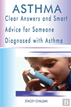 Bertrand.pt - Asthma: Clear Answers And Smart Advice For Someone Diagnosed With Asthma